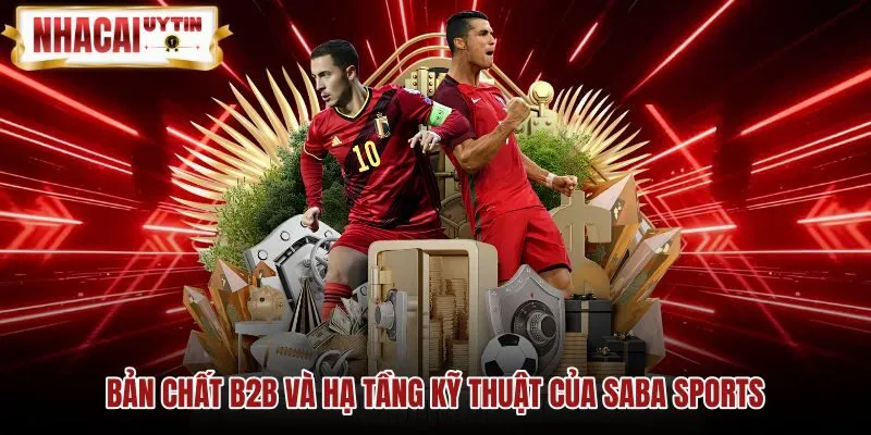 Hạ tầng bảng kèo trực tuyến của Saba Sports