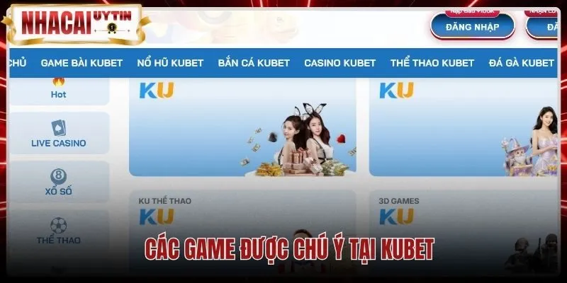 cac-game-duoc-chu-y-tai-kubet Bàn chơi trực tuyến Kubet cùng MC người Việt tương tác