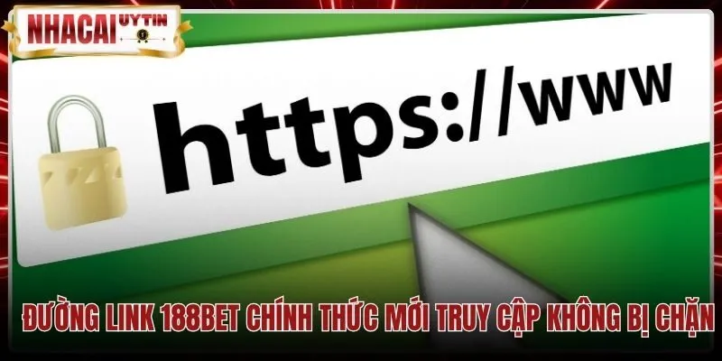 Đường link phụ an toàn và kết nối bảo mật tại 188Bet