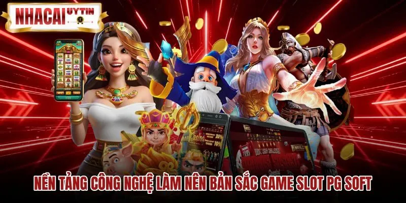 Nền tảng đồ họa 3D màn hình dọc ấn tượng của PG Soft